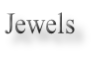 Jewels